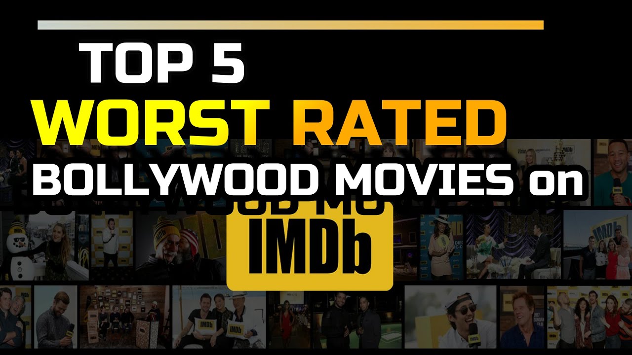 TOP 5 WORST RATED BOLLYWOOD MOVIES ON IMDb