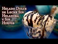 Helado de Dulce de Leche Sin Heladora y Sin Huevos