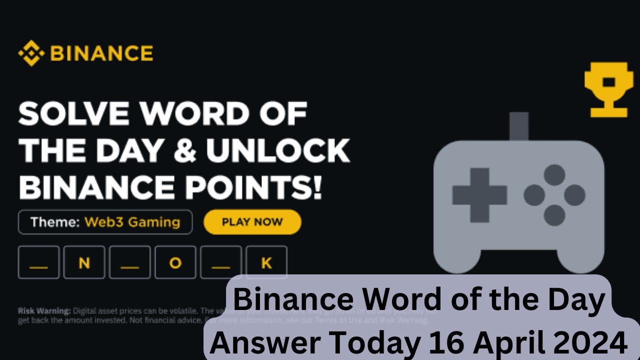 Binance word of the day answers today 16 april 2024 theme web3