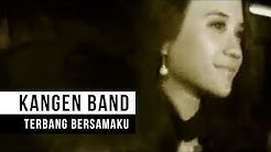 Kangen Band - "Terbang Bersamaku" (Official Video)  - Durasi: 2:31. 