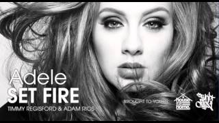 Adele - Set Fire (Ruben Toro and Adam Rios Mix)