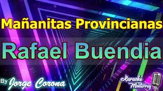 Karaoke Monterrey - Rafael Buendia - Mañanitas Provincianas