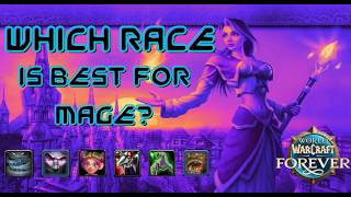 Watch This Before Picking Your Race For Mage In WoW Forever (NEW RACIAL CHANGES)