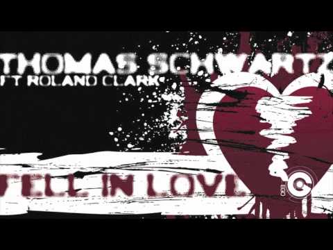 THOMAS SCHWARTZ and DJ ROLAND CLARK - Fell In Love...