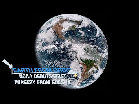 Earth from Orbit: NOAA Debuts First Imagery from GOES-18