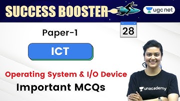 8:30 AM - JRF UGC NET Paper 1 | ICT by Aditi Sharma | Operating System & I/O Device | Important MCQs