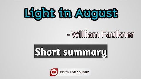 Light in August by William Faulkner short summary.