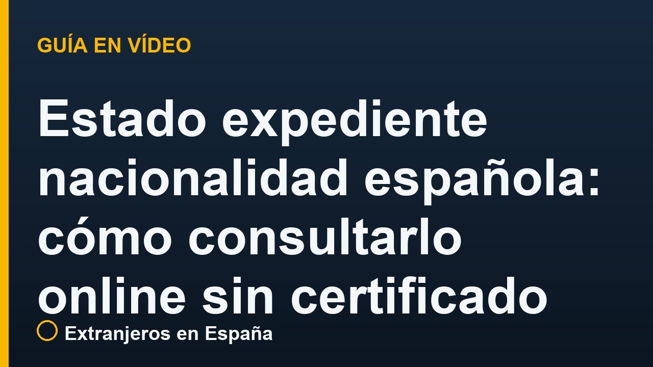 Estado expediente nacionalidad española: cómo consultarlo online sin certificado