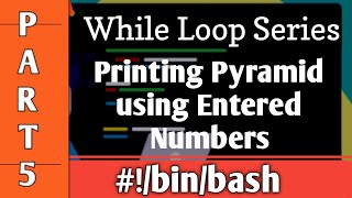Celebrity Shell script while loop example| Printing Pyramid With while loop| Wealth