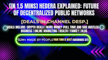 [In 1.5 mins] Hedera Explained: Future of Decentralized Public Networks [Crypto Deals In Ch. Dep.]