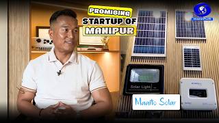 Promising Startup of Manipur | Maaito Solar