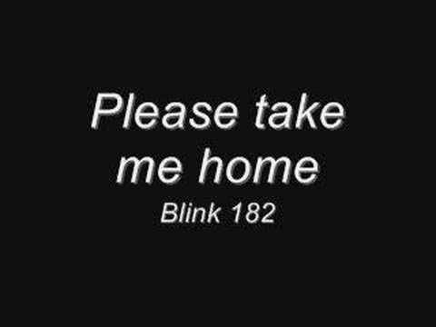 Please Take Me Home - Blink 182