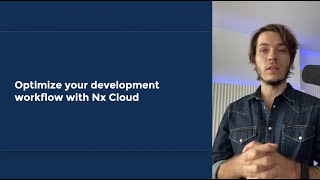 Optimize your development workflow with Nx Cloud - Kirils Ladovs - Nx Conf 2021
