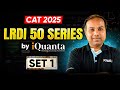 LRDI CAT Preparation 2025 | LRDI 50 Series Set - 1 | Boost LRDI Score | iQuanta