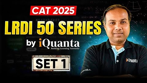 LRDI CAT Preparation 2025 | LRDI 50 Series Day - 1 | Boost LRDI Score | iQuanta