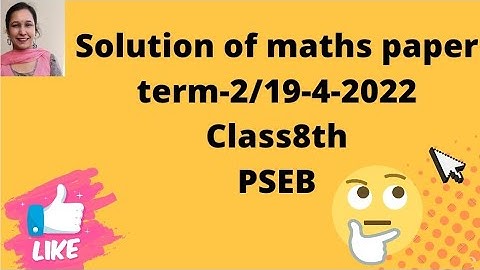 #Solution of maths paper(term-2)(19-04-2022)//PSEB/8th class/Must watch 👍👍
