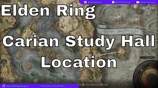 Elden Ring - Where is The Carian Study Hall | Carian Study Hall Location