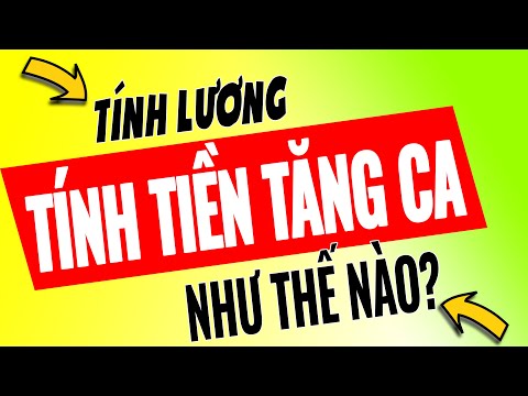 Video: Lương: Cách Tính Và Cách Tính đúng