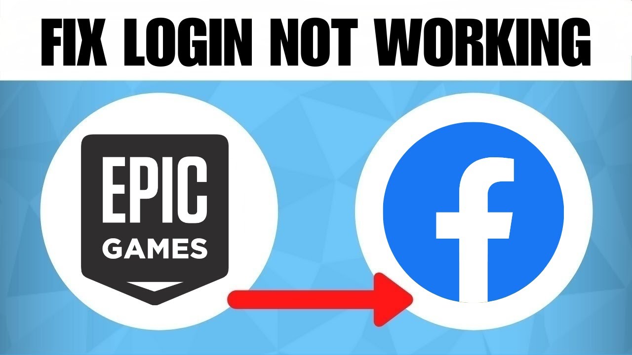 Cannot Login to Epic Games Store via Facebook [Fix] - DroidWin