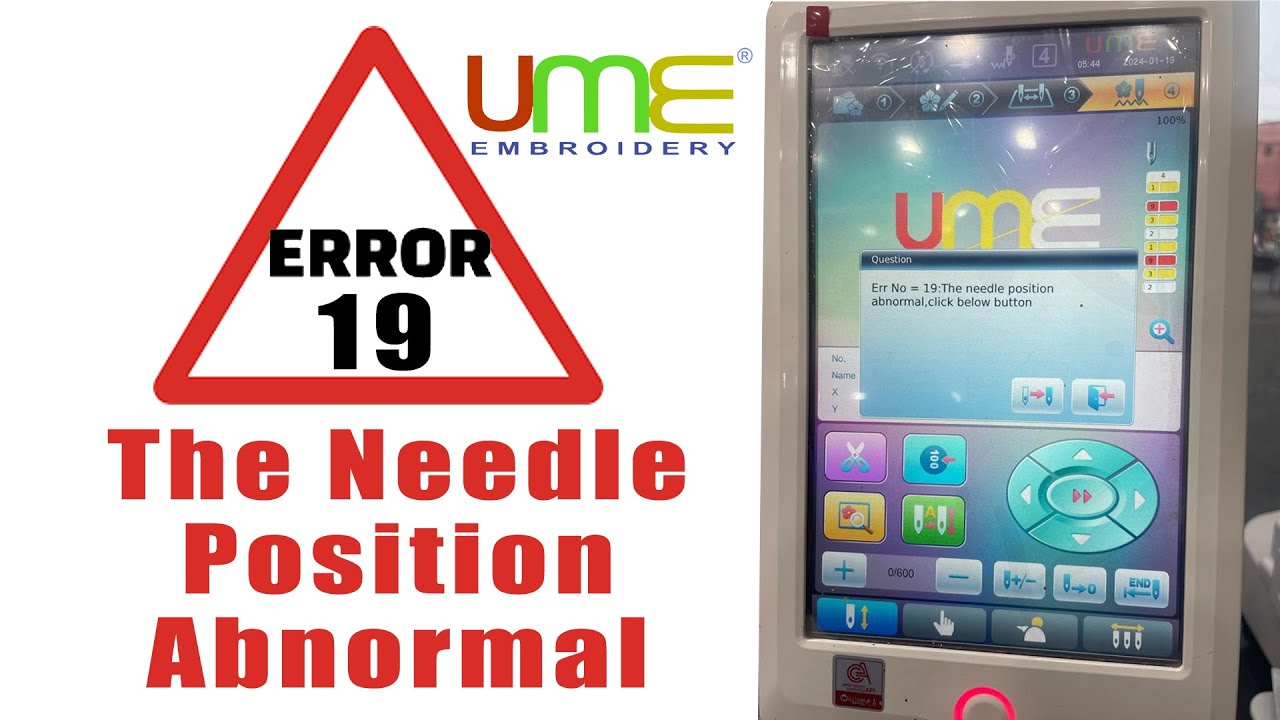 UME Embroidery Machine. Err NO 19 , The Needle Position Abnormal
