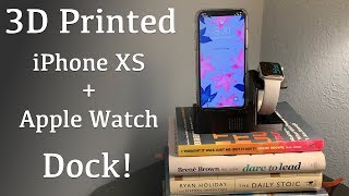 iPhone XS Dock with Apple Watch Charger | Practical 3D Printing