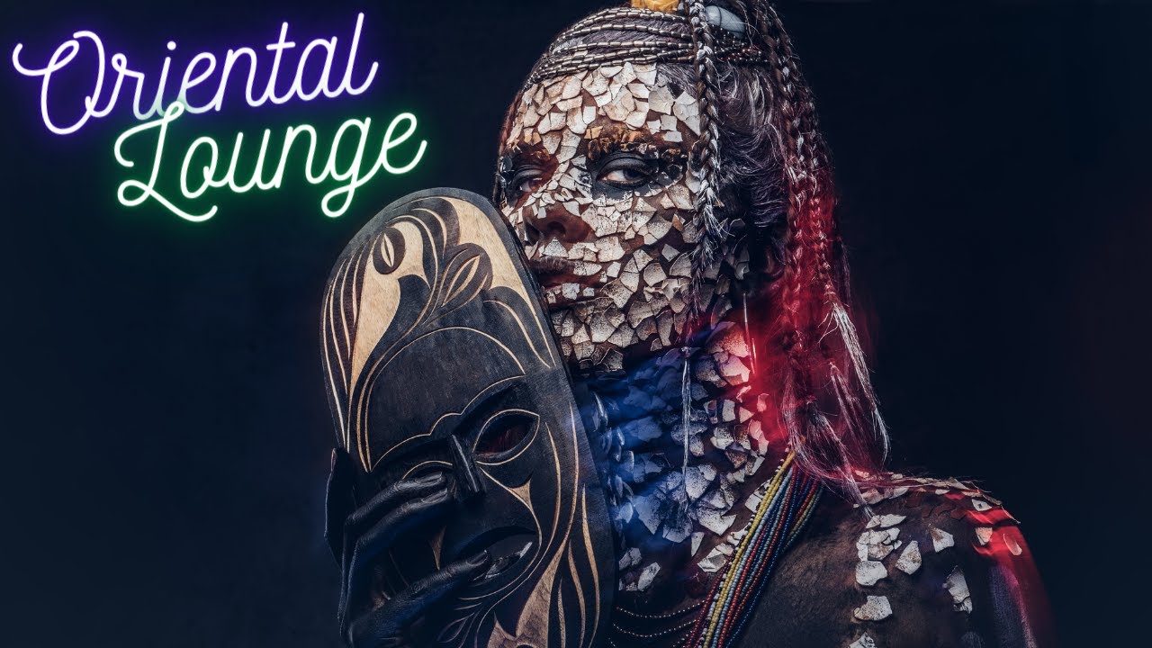 ♫ Oriental Lounge ♫  Ethnic Deep House ♫ Around the World Vibes - Ethnic Music Mix