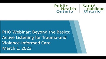PHO Webinar: Beyond the Basics: Active Listening for Trauma-and Violence-Informed Care