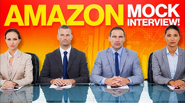 AMAZON MOCK INTERVIEW! Amazon Job Interview Questions & ANSWERS!