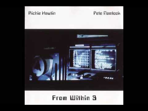 Watch Pete Namlook & Richie Hawtin - From Within 3 - 08 Silent Intelligence Part VIII on YouTube Watch Pete Namlook & Richie Hawtin - From Within 3 - 08 Silent Intelligence Part VIII on YouTube