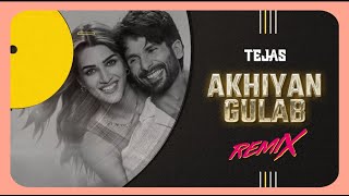Akhiyaan Gulaab | Club Remix | DJ Tejas | Shahid Kapoor | Kriti Sanon | Mitraz |
