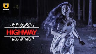 Highway | | Ullu Music   | Watch Full Episode