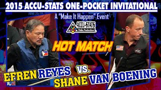 HOT MATCH: Efren REYES vs. Shane VAN BOENING - 2015 ACCU-STATS ONE-POCKET INVITATIONAL
