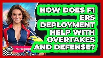 How Does F1 ERS Deployment Help With Overtakes And Defense? - Pole Position Experts