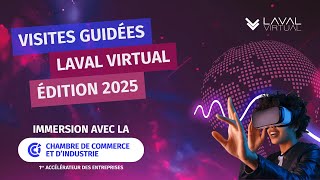 Immersion au cœur du salon Laval Virtual 2025