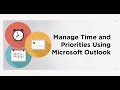 Manage Time and Priorities Using Microsoft Outlook