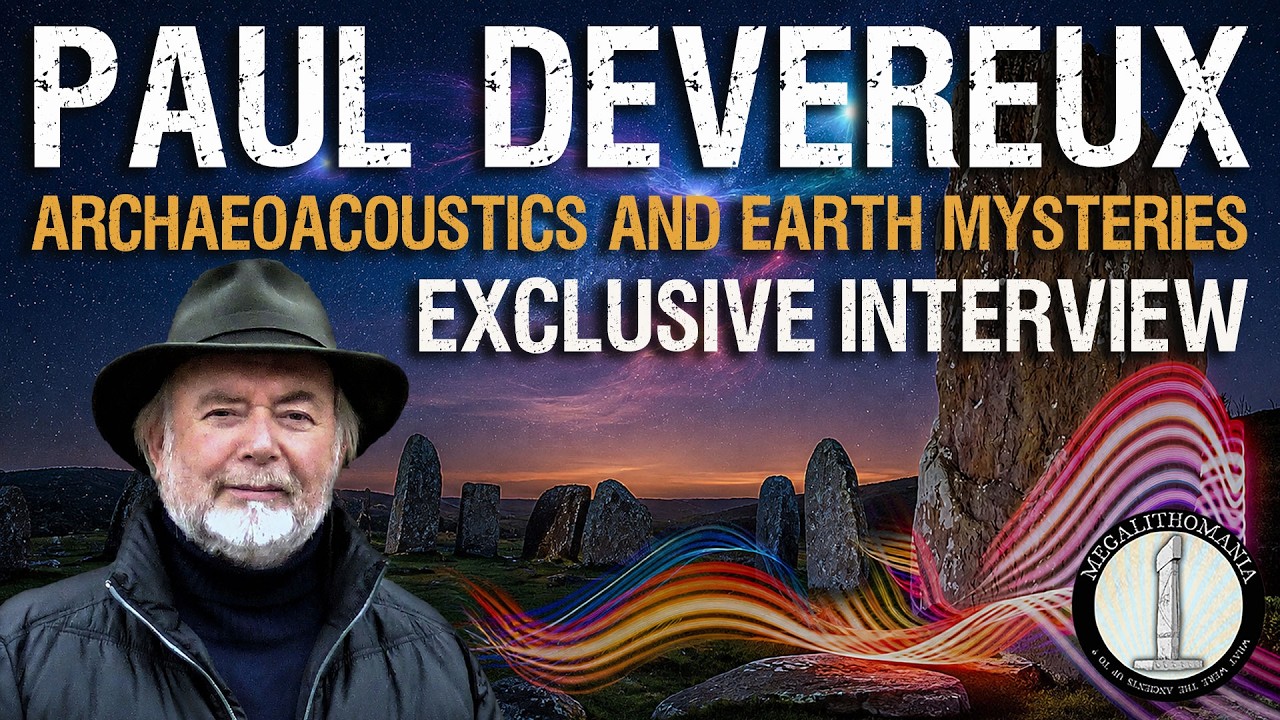 Paul Devereux | Archaeoacoustics, Earth Mysteries and the Mind | Megalithomania Interview | AUDIO