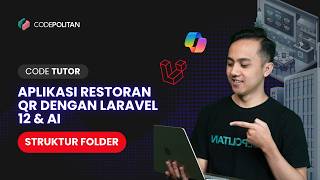 #9 Struktur Folder | Tutorial Aplikasi Restoran QR Code dengan Laravel 12 &amp; AI