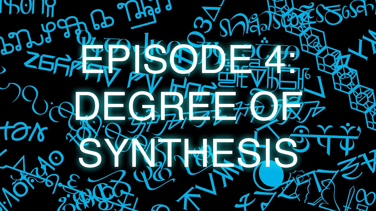 The Art of Language Invention, Episode 4: Degree of Synthesis