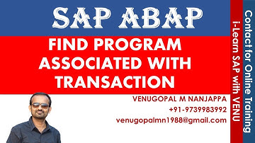 SAP Basics : #5 : How to Find Program Associated with Transaction Code : Venugopal M N