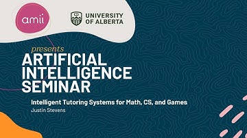 AI Seminar Series 2025: Intelligent Tutoring Systems for Math, CS, and Games, Justin Stevens
