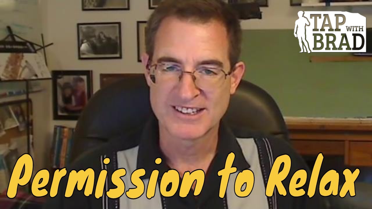 Permission to Relax Tapping with Brad Yates YouTube