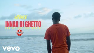 Intence, Sky Bad - Innah Di Ghetto (Official Video)