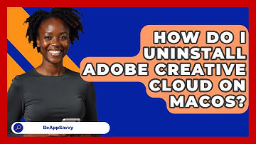 How Do I Uninstall Adobe Creative Cloud On MacOS? - Be App Savvy
