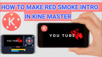 How to make intro in KineMaster|Red smoke intro|FK Art and Edition