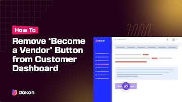 How to Remove "Become a Vendor" Button from Customer Dashboard