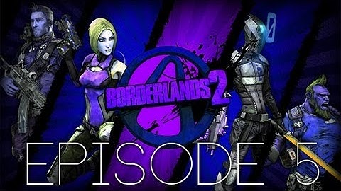 Borderlands 2 | Walkthrough | Part 5 - Best Minion Ever