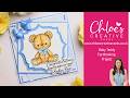 Chloe's Creative Cards Teddy Bear New Baby Cardmaking Project with Rebecca Houghton