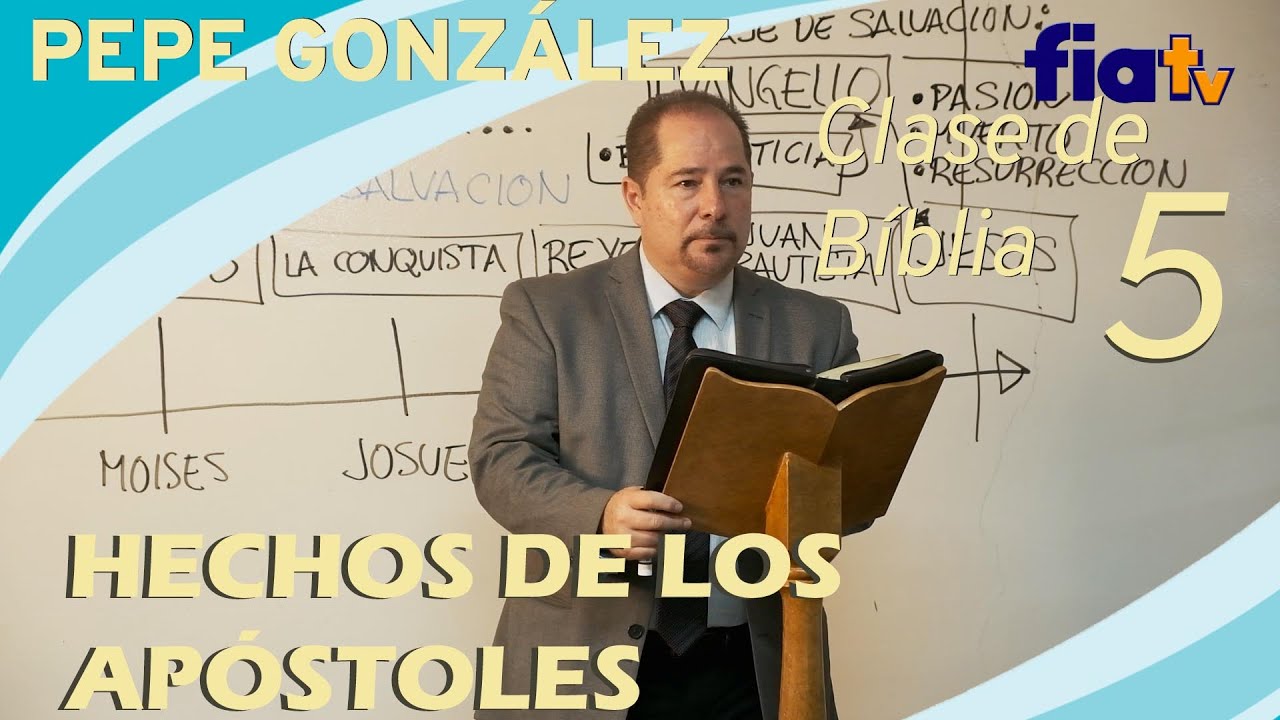 Hechos de los apóstoles- 5a clase de bíblia por Pepe Gonzákez