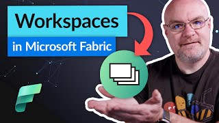 Using Microsoft Fabric Workspaces (Power BI and more!)