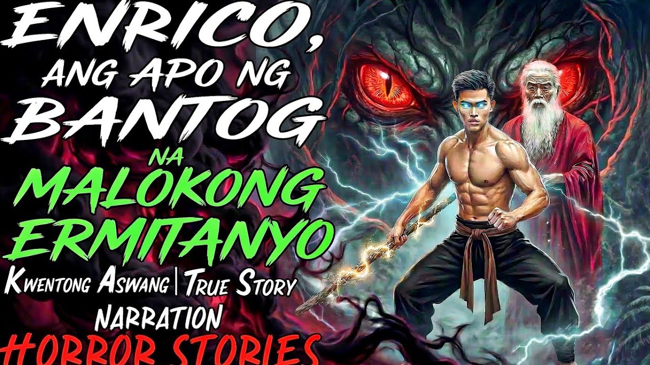 ENRICO, ANG APO NG BANTOG NA MALOKONG ERMITANYO (Aswang True Story)